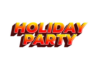 Holiday party. Text effect in 3D look with eye catching colors