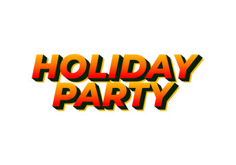 Holiday party. Text effect in 3D look with eye catching colors