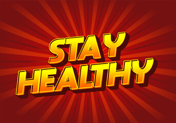 Stay healthy. Text effect in 3D look with eye catching colors