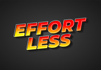 Effortless. Text effect in 3D look with eye catching colors