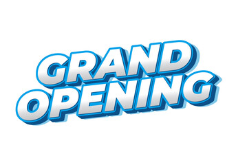 Grand opening. Text effect in 3D look with eye catching colors