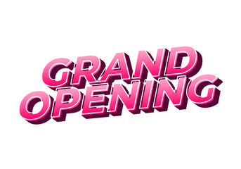 Grand opening. Text effect in 3D look with eye catching colors