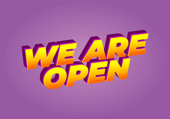 Naklejka na ściany i meble We are open. Text effect in 3D look effect with eye catching colors