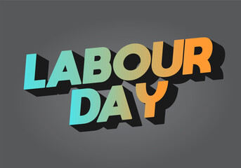 Labour day. Text effect in eye catching colors and 3D look