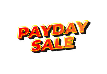 Payday sale. Text effect in eye catching color and 3d look effect