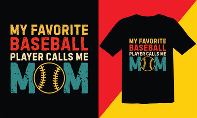 My Favorite Baseball  Player Calls Me mom Vintage T shirt Design,Baseball Vintage T Shirt Design,retro baseball t-shirt design,sports vector t shirt, tournaments,Baseball Cut Files