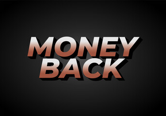 Money back. Text effect in eye catching color. 3D effect