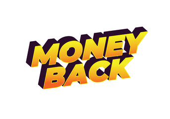 Money back. Text effect in eye catching color. 3D effect