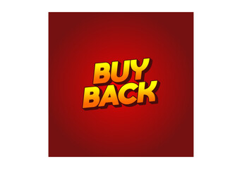 Buy back. Text effect in 3D look with eye catching colors