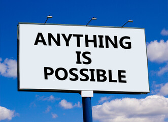 Anything is possible symbol. Concept words Anything is possible on beautiful big white billboard....