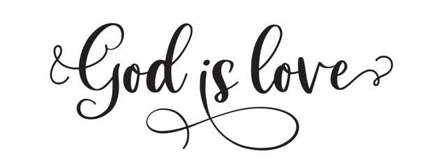 God is love. Bible, religious vector quote. Lettering typography poster christian quote - God is love. Modern design frame. Vector word illustration. Wall art sign bedroom, wall decor.