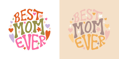 Best mom ever groovy lettering postcard. Mothers day concept.