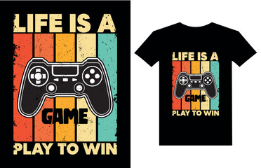 life is a game play to win retro vintage gaming t shirt gaming quotes t shirt Gamer t shirt Design
