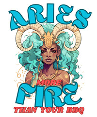 Aries: More Fire Than Your BBQ. aries astrology