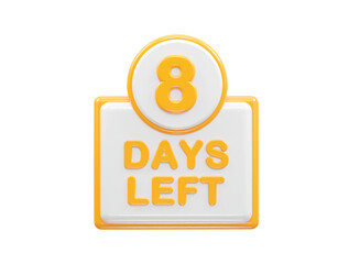 Obraz premium 8 days left text illustration 3d rendering