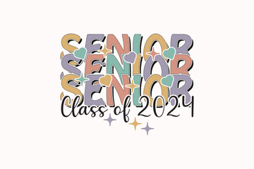 Retro Senior Class of 2024 EPS Design, Senior Class T-shirt, Graduate Shirt, Graduate Saying