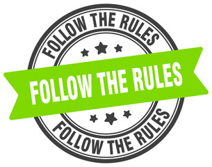 follow the rules stamp. follow the rules label on transparent background. round sign