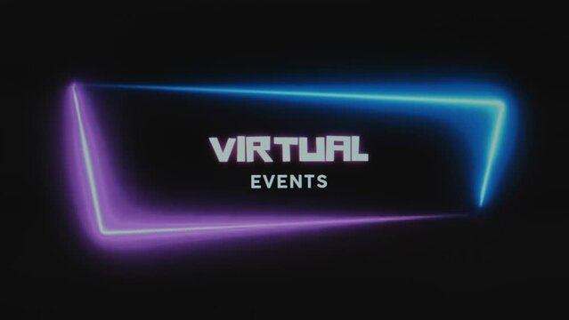 Virtual events inscription. Graphic presentation with a lighting neon frame of pink and blue colors on black background. Entertainment concept