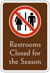 Campsite prohibition sign restroom closed for the season