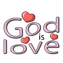 Cartoon Lettering of the phrase God is love in color