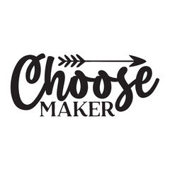 choose maker - obrazy, fototapety, plakaty