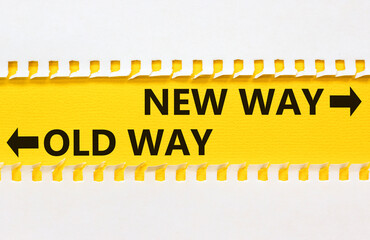 Fototapety  New or old way symbol. Concept word New way Old way on beautiful yellow paper. Beautiful white paper background. Business and new or old way concept. Copy space.