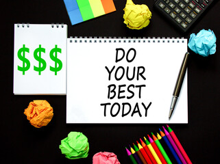 Do your best today symbol. Concept words Do your best today on beautiful white note. Beautiful...