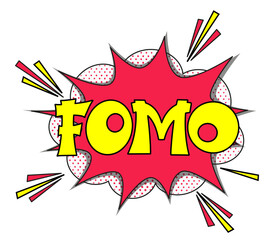 FOMO - fear of missing out concept. FOMO in comic pop art style. Comic book explosion with text FOMO. Vector bright cartoon illustration in retro pop art style.