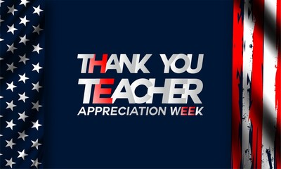 Teacher Appreciation Week in the United States. Celebrated annually in May. To honor the teachers who work hard and teach our children. School and education. Student learning concept.   - obrazy, fototapety, plakaty