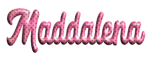  Maddalena - pink color with dots, fabric style -name - three-dimensional effect tubular writing - Vector graphics - Word for greetings, banners, card, prints, cricut, silhouette, sublimation - obrazy, fototapety, plakaty
