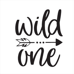 wild one background inspirational positive quotes, motivational, typography, lettering design