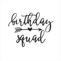 birthday squad background inspirational positive quotes, motivational, typography, lettering design