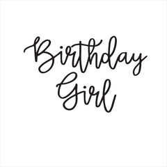 birthday girl background inspirational positive quotes, motivational, typography, lettering design