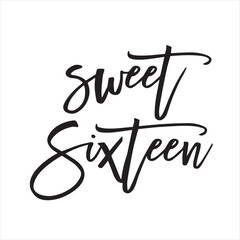 sweet sixteen background inspirational positive quotes, motivational, typography, lettering design