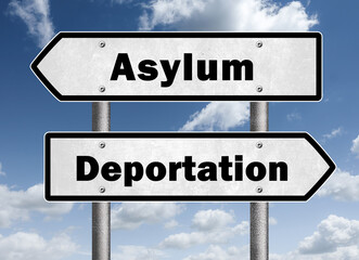 Asylum or Deportation - road sign message