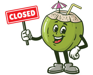 Coconut holding closed sign board cartoon mascot illustration character vector clip art hand drawn