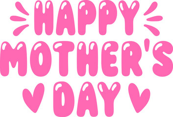 Happy Mother’s Day typography clip art design on plain white transparent isolated background for sign, card, shirt, hoodie, sweatshirt, apparel, tag, mug, icon, poster or badge