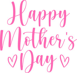 Happy Mother’s Day typography clip art design on plain white transparent isolated background for sign, card, shirt, hoodie, sweatshirt, apparel, tag, mug, icon, poster or badge