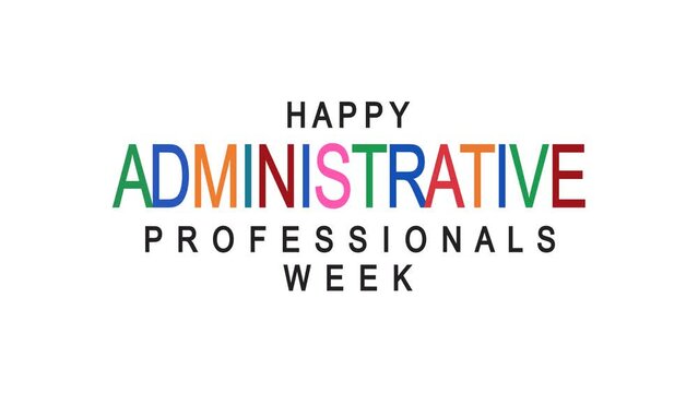 Happy Administrative Professionals Week Text Animation. Great for Happy Administrative Professionals Week Celebrations with transparent background, for banner, social media feed wallpaper stories