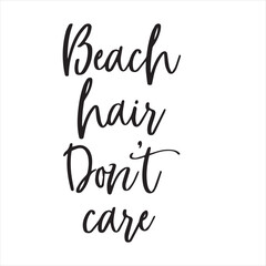 beach hair don't care background inspirational positive quotes, motivational, typography, lettering design