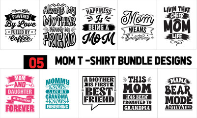 Fototapeta premium 05 Unique Mom Custom Typography Vector t-shirt Bundle Design for Print On Demand