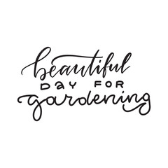 beautiful day for gardening