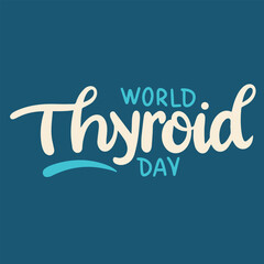 World Thyroid Day text banner. Hand drawn vector art.