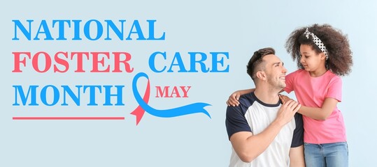 Banner for National Foster Care Month with happy man and little African-American girl