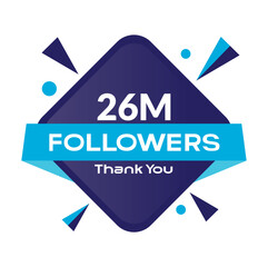 Thank You 26M Followers Template Design. Thank you 26M followers celebration template design vector.