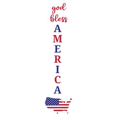 God Bless America, 4th of July Porch Sign, Independence Day Designs, 4th of July Vector