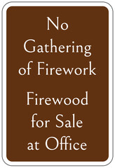 Campsite rules sign no gathering of firework. Firewood for sale at office