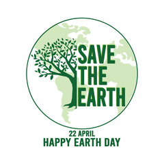 Save the Earth, 22 April Happy Earth Day