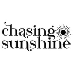 Chasing Sunshine SVG, Summer Illustrations, Summer SVG, Holiday Illustrations, Summer T-Shirt