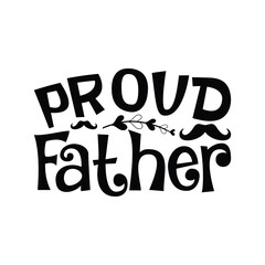 Proud father, proud dad,  best father svg, dad quote svg, dad shirt svg, dad svg files, dad designs svg